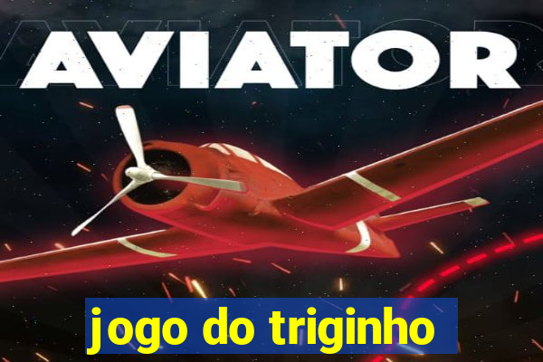 jogo do triginho